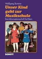 Die Musikschule Band 6, Unser Kind geht zur Musikschule