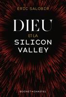 Dieu et la Silicon Valley