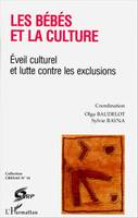 LES BEBES ET LA CULTURE, Eveil culturel et lutte contre les exclusions