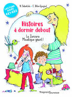 Histoires à dormir debout, lecture aidée CE1-CE2, 1, La zanzara, Moustique géant !