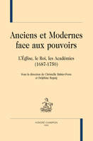 218, Anciens et Modernes face aux pouvoirs, L'église, le roi, les académies, 1687-1750