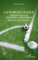 La narcos league, Argent sale et football colombien (des années 1970 à nos jours)