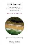 Littoral / les aventures du Conservatoire du littoral, les aventures du Conservatoire du littoral, 1975-2013