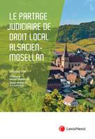 Le partage judiciaire en droit civil alsacien-mosellan