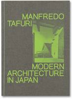MODERN ARCHITECTURE IN JAPAN, MANFREDO TAFURI