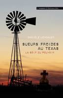 SUEURS FROIDES AU TEXAS - LA SOIF DU POUVOIR