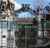 Guéret Belle Époque, Architecture fin xixe, début xxe
