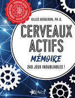 Cerveaux actifs - Mémoire : 210 jeux inoubliables