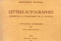 Lettres autographes conservées au Département de la musique, catalogue sommaire