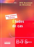 Etudes de cas. BTS Assistant de Direction. 1ère et 2ème année.