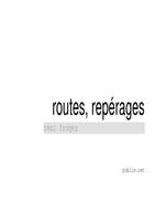 Routes, repérages, roman avec crime, musique, photographies, lettre K mais sans majuscules