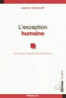 L'exception humaine, une autre histoire de l'évolution