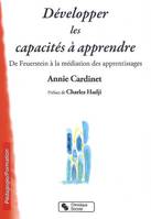 Développer les capacités à apprendre de Feuerstein à la médiation des apprentissages, de Feuerstein à la médiation des apprentissages