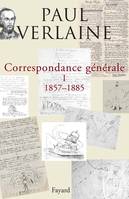 I, 1857-1885, Correspondance générale de Verlaine, tome 1, 1857-1885