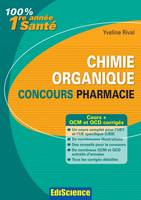 Chimie organique - Concours Pharmacie - Cours + QCM et QCD corrigés, Concours Pharmacie - Cours + QCM et QCD corrigés