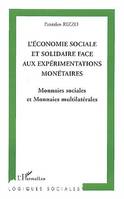 L'Économie sociale et solidaire face aux expérimentations monétaires, Monnaies sociales et Monnaies multilatérales