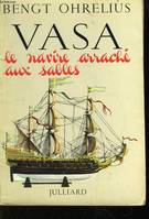 Vasa, le navire arraché aux sables (Vasa kungens skepp)
