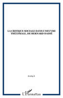 La critique sociale dans l'oeuvre théâtrale, de Bernard Dadié