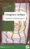 L'imaginaire nordique, représentations de l'âme scandinave, 1870-1920