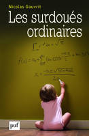 Les surdoués ordinaires