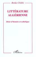 littérature algerienne : Désir d'histoire et esthétique, Désir d'histoire et esthétique