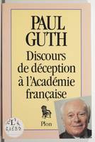 Discours de deception a l'académie française