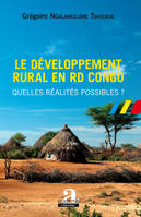 Le développement rural en RD Congo, Quelles réalités possibles ?