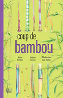 Coup de bambou, Acclimatez les plus beaux bambous