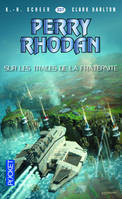 Perry Rhodan - numéro 337 Sur les traces de la fraternité