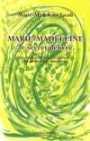 Marie-Madeleine - Le secret délivré, le secret délivré