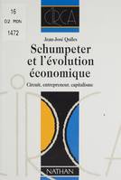 Schumpeter et l'évolution économique, Circuit, entrepreneur, capitalisme