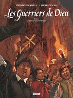 1, Les Guerriers de Dieu - Tome 01