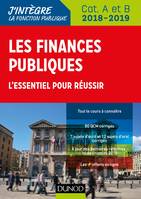 Les finances publiques 2018-2019 - 3e éd. - L'essentiel pour réussir - catégories A et B, L'essentiel pour réussir - catégories A et B