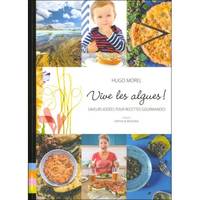 Vive les algues !, Saveurs iodées pour recettes gourmandes