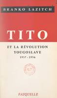 Tito et la révolution yougoslave, 1937-1956