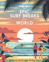 Epic Surf Breaks of the World 1ed -anglais-