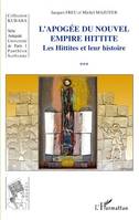 Apogée du Nouvel Empire Hittite, Les Hittites et leur histoire