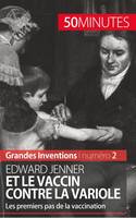 Edward Jenner et le vaccin contre la variole, Les premiers pas de la vaccination