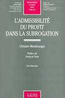 l'admissibilité du profit dans la subrogation