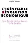 L'inévitable Révolution économique, moins d'impôts, moins de dépenses et plus d'emplois