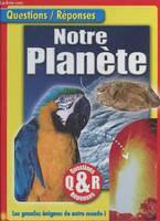 notre planete, les grandes énigmes de notre monde