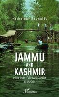 Jammu and Kashmir in the Indo-Pakistani Conflict, 1947-2004