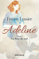 Adeline, tome 1, La fleur du mal