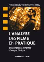 L'analyse des films en pratique, 31 exemples d'analyse filmique commentés