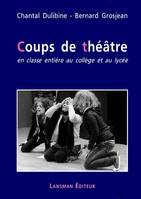 COUPS DE THEATRE EN CLASSE ENTIERE AU COLLEGE ET AU LYCEE