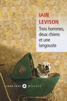 Trois hommes, deux chiens et une langouste