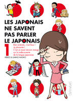 Les Japonais ne savent pas parler le japonais, 1, JAPONAIS NE SAVENT PAS PARLER LE JAPONAIS T1 (LES)