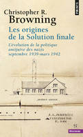 Les Origines de la solution finale, L'évolution de la politique antijuive des nazis, septembre 1939-mars 1942