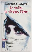 Le voile le visage l'âme