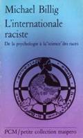 L'Internationale raciste, de la psychologie à la science des races